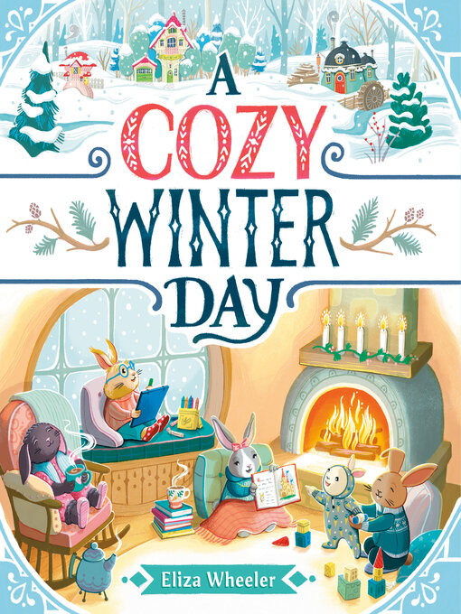 Title details for A Cozy Winter Day by Eliza Wheeler - Wait list